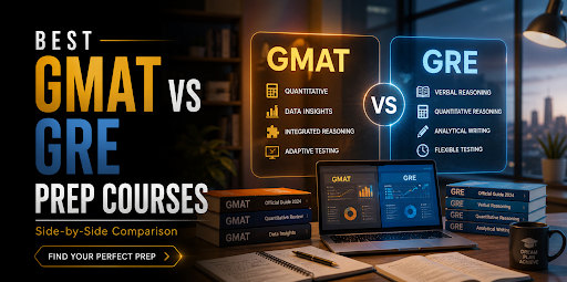 Best GMAT vs GRE Prep Courses: Side-by-Side Comparison